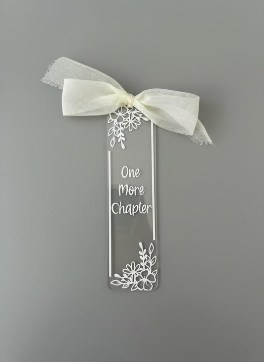 One more chapter acrylic bookmark